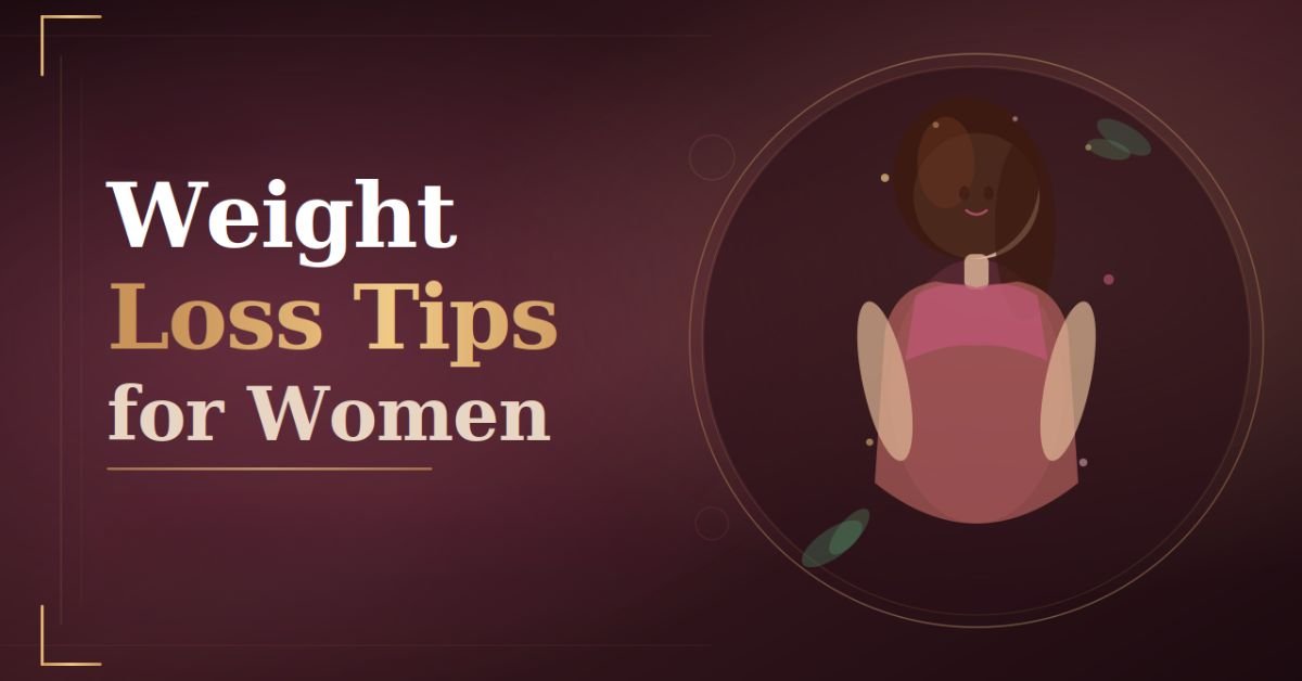 Weight Loss Tips for Women